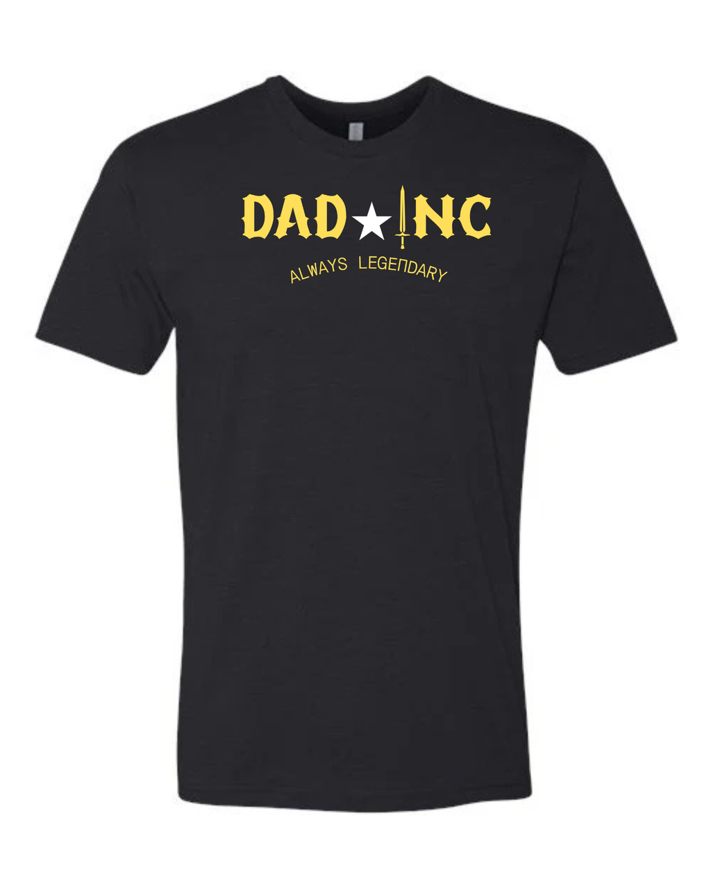 DAD ★ INC — Always Legendary Graphic Tee